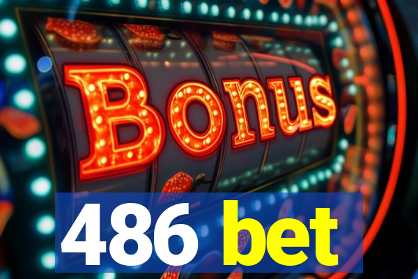 486 bet